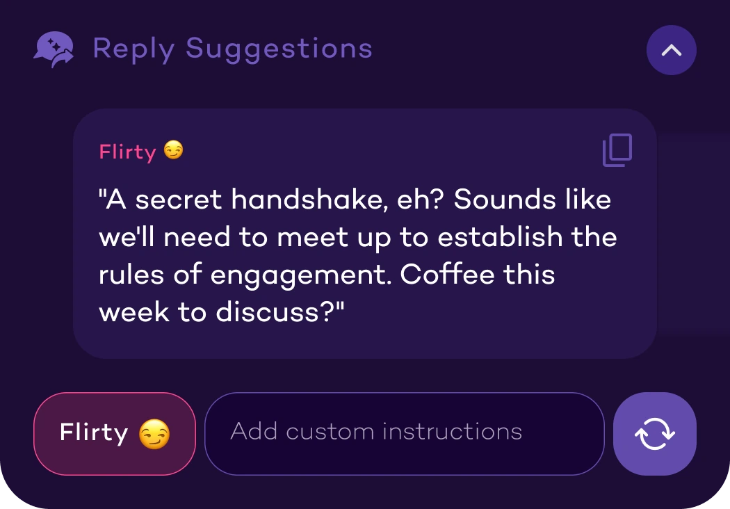 Reply suggestions with a Flirty tone, custom instructions and refresh
