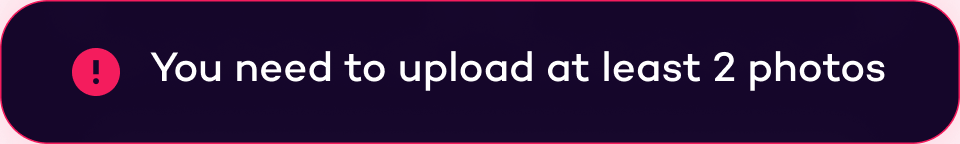 You need to upload at least 2 photos